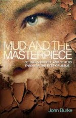 mud and the masterpiece