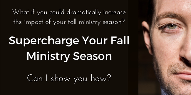 What if you could dramatically increase the impact of your fall ministry season-